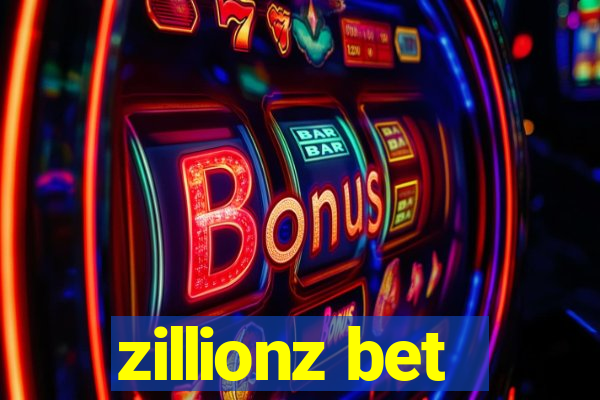 zillionz bet